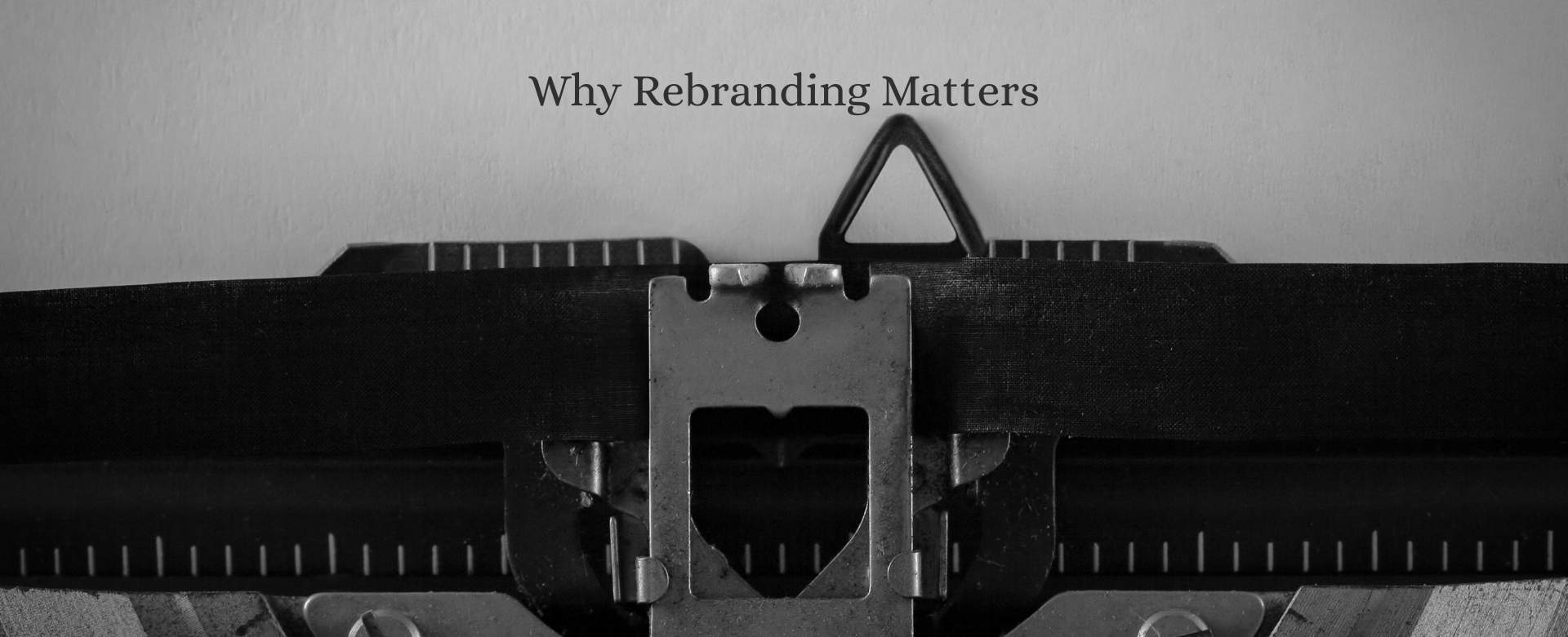 Why Rebranding Matters