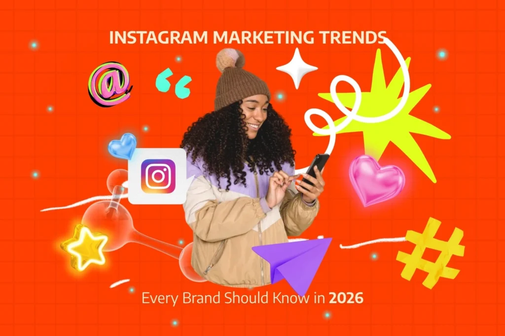 Instagram Marketing Trends Every Brand Should Know in 2026
