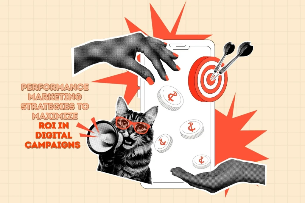 Performance Marketing Strategies to Maximize ROI in Digital Campaigns