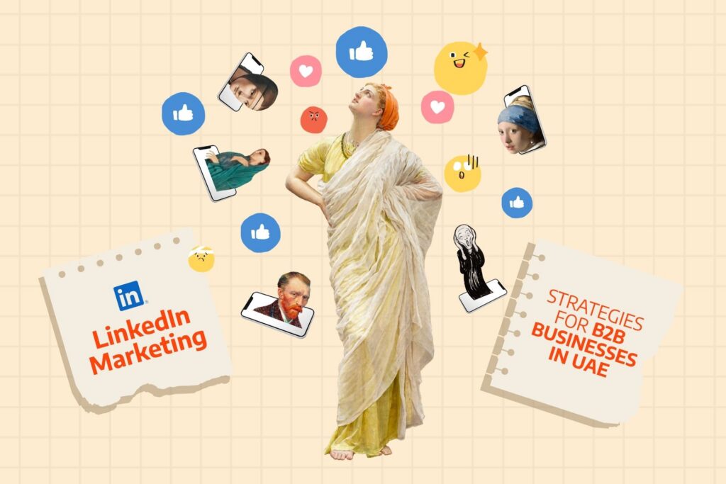 LinkedIn Marketing Strategies for B2B Businesses in UAE