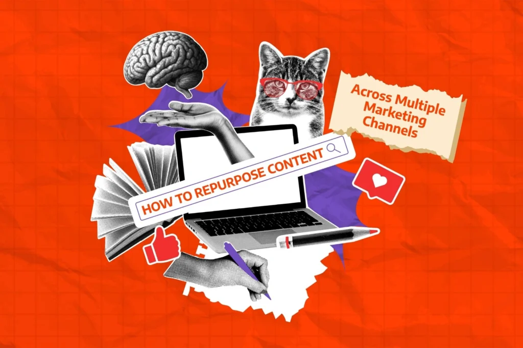 How to Repurpose Content Across Multiple Marketing Channels